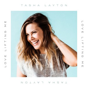 Tasha Layton - Love Lifting Me (2018)