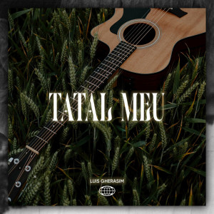 Luis Gherasim - Tatăl Meu (2024)