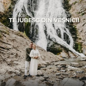 Марин и Марина Севастиян - Te Iubesc Din Vesnicii