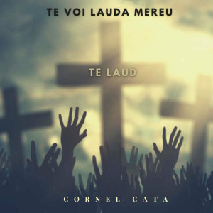 Cornel Cata - Te Laud (2021)