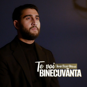 Iosif Filip - Te Voi Binecuvanta (2024)