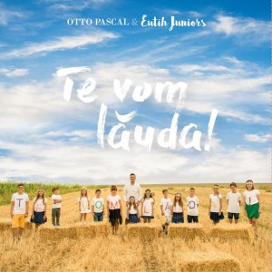 Otto Pascal - Te Vom Lăuda!