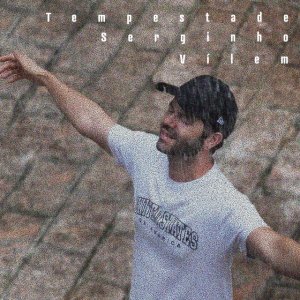 Serginho Vílem - Tempestade