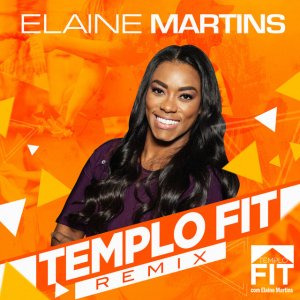 Elaine Martins - Templo Fit Remix