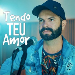 Serginho Vílem - Tendo Teu Amor