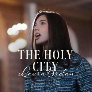 Laura Bretan - The Holy City (2025)