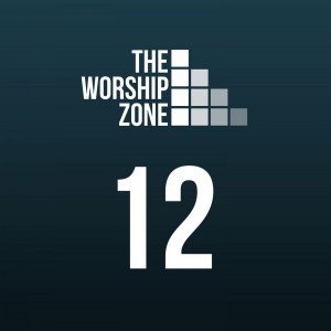 The Worship Zone - The Worship Zone 12 (2018)