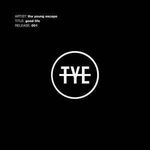 The Young Escape - Good Life (2017)