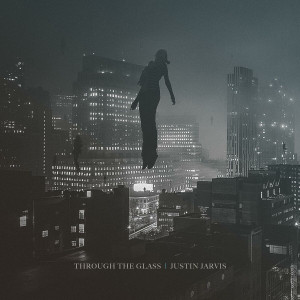 Justin Jarvis - Through the Glass (2013)