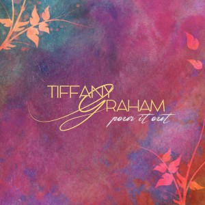 Tiffany Graham - Pour It Out (2018)