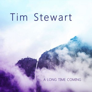 Tim Stewart - A Long Time Coming (2018)