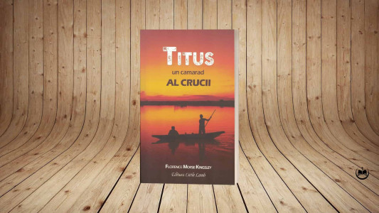 Florence M. Kingsley - Titus – un camarad al crucii