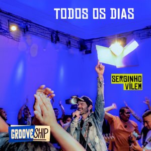 Serginho Vílem - Todos Os Dias (Ao Vivo)