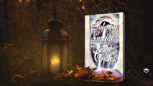 David Wilkerson - Tot mai însetat după Cristos