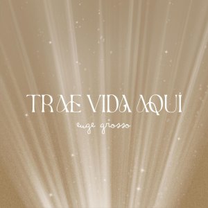 Euge Grosso - trae vida aquí