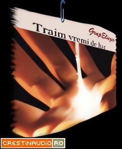 Grupul Eliezer - Traim vremi de har