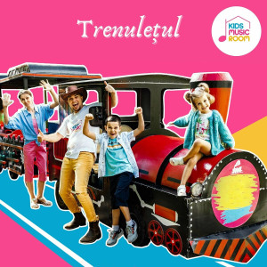 KidsMusic Room - Trenulețul (2022)