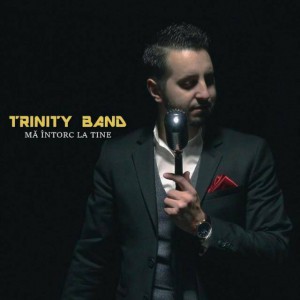 Trinity Band - Ma Intorc La Tine (2020)