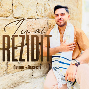 Ovidiu Din Bacesti - Tu Ai Rezidit (2024)