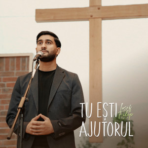 Iosif Filip - Tu Esti Ajutorul (2025)