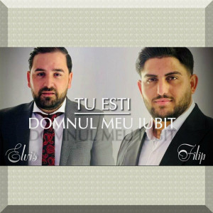 Elvis Moise - Tu Ești Domnul Meu Iubit (2024)