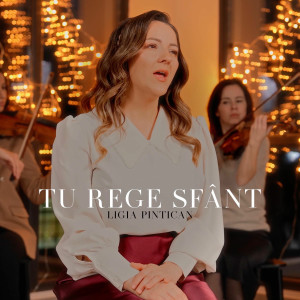 Ligia Pintican - Tu, Rege Sfânt (2025)
