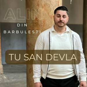 Alin din Barbulesti - Tu San Devla (2023)