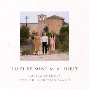 Edviga Bobocea - Tu Și Pe Mine M-Ai Iubit (2024)