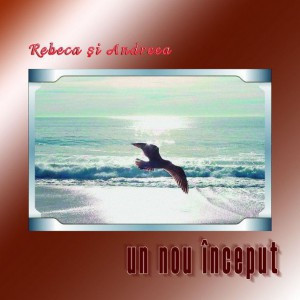 Rebeca si Andreea - Un nou inceput