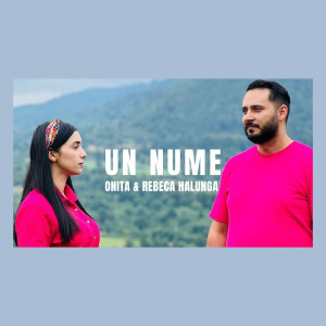Onita Si Rebeca Halunga - Un Nume (2022)