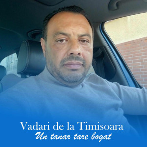 Vadari De La Timisoara - Un Tanar Tare Bogat (2025)