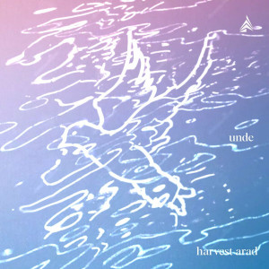 Harvest Arad - Unde (2024)