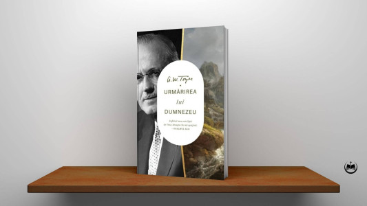 A. W. Tozer - Urmărirea lui Dumnezeu