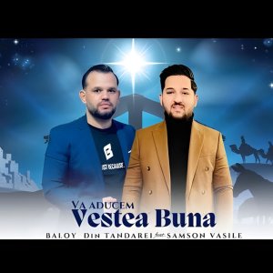 Baloy Din Tandarei - Va Aducem Vestea Buna (2025)