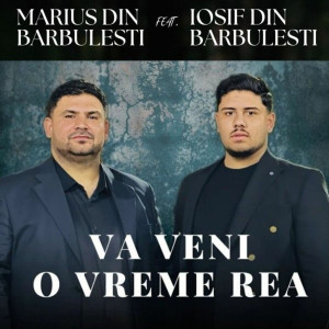 Marius Din Barbulesti - Va Veni O Vreme Rea (2025)