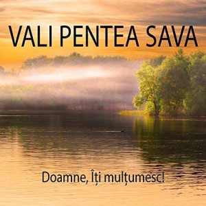 Vali Pentea Sava - Doamne Îți mulțumesc! (2017)