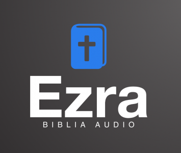Vechiul Testament - Biblia Audio - Ezra