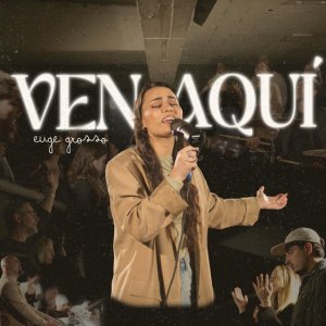 Euge Grosso - ven aquí