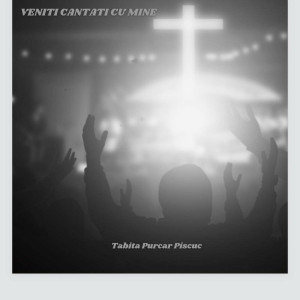 Tabita Purcar-Piscuc - Veniti Cantati Cu Mine (2023)