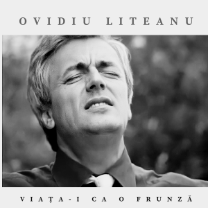 Ovidiu Liteanu - Viața-I Ca O Frunză (2023)