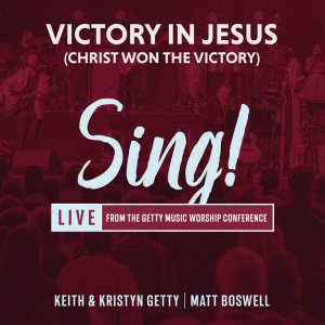 Matt Boswell - Victory in Jesus (Christ Won The Victory) [Live]