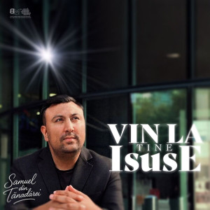 Samuel din Barbulesti - Vin La Tine Isuse (2025)