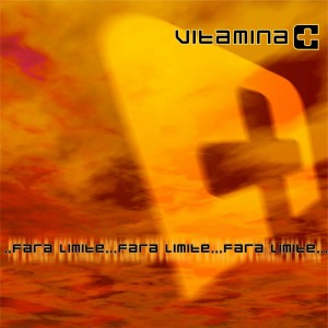 Vitamina C - Fara Limite (2003)