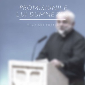Vladimir Pustan - Promisiunile lui Dumnezeu (2019)