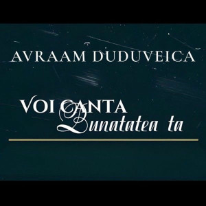 Avraam Duduveica - Voi Canta Bunatatea Ta (2026)