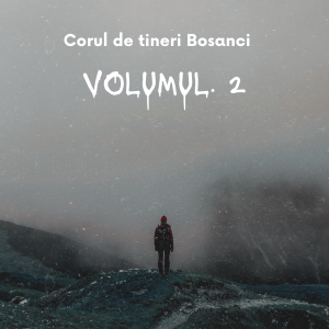 Corul De Tineri Bosanci - Volumul. 2
