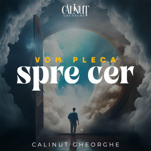 Calinut Gheorghe - Vom Pleca Spre Cer (2022)