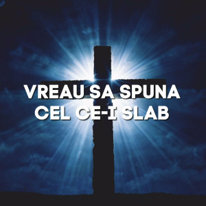 Muzica Crestina Noua - Vreau Sa Spuna Cel Ce-I Slab (2024)
