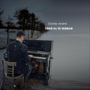 Ciurdas Andrei - Vrem Sa Te Serbam (2023)