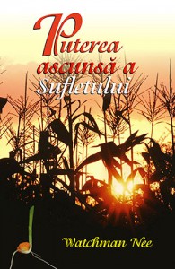 Watchman Nee - Puterea Ascunsă A Sufletului (2022)